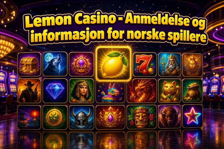Lemon Casino - Anmeldelse og informasjon for norske spillere